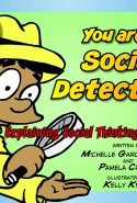 EXCERPT from You Are a Social Detective You Are a Social Detective is a comic book. Here are two sample pages: