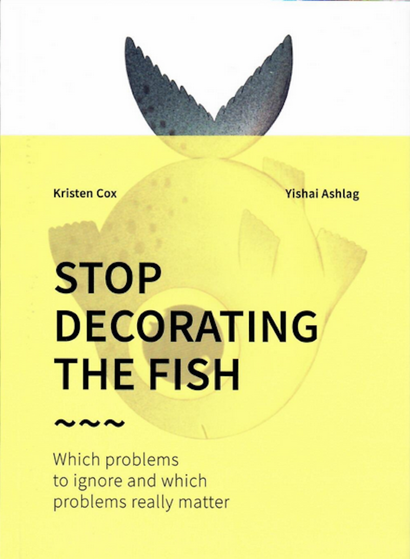Stop Decorating the Fish